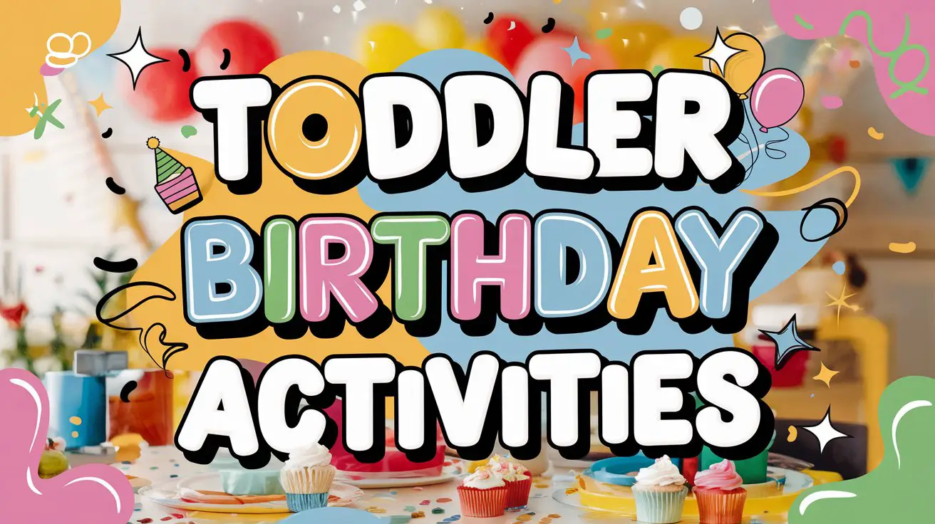 Toddler Birthday Activities