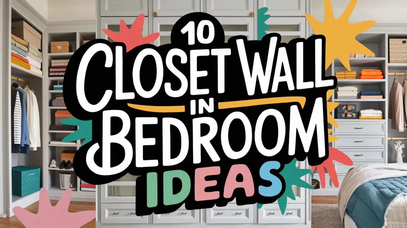 Closet Wall in Bedroom Ideas
