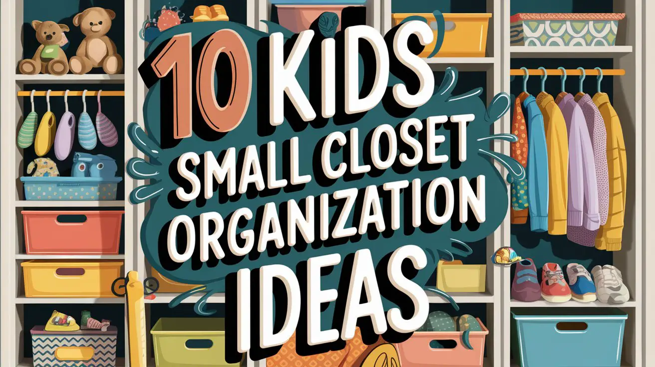 Kids Small Closet Organization Ideas