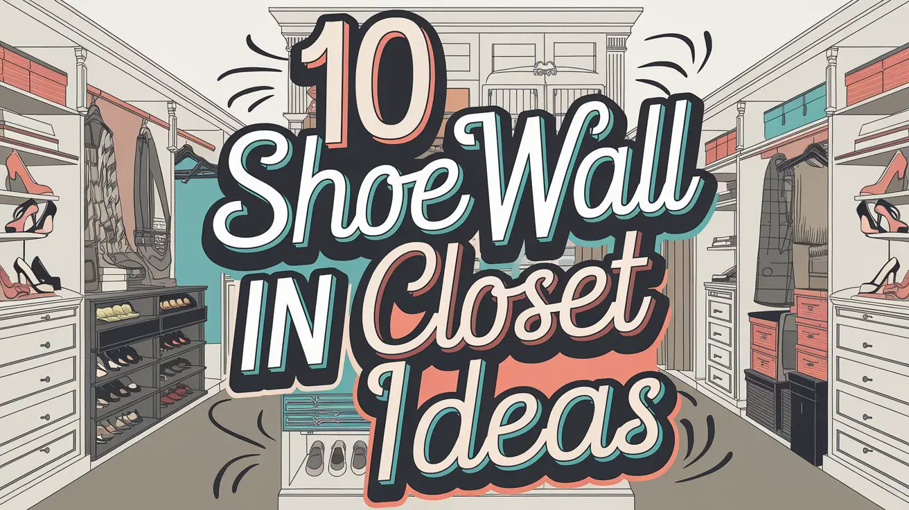 Shoe Wall in Closet Ideas