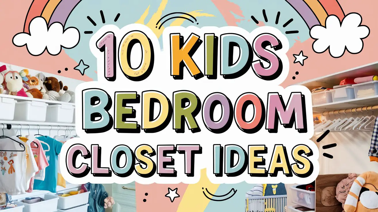 Kids Bedroom Closet Ideas