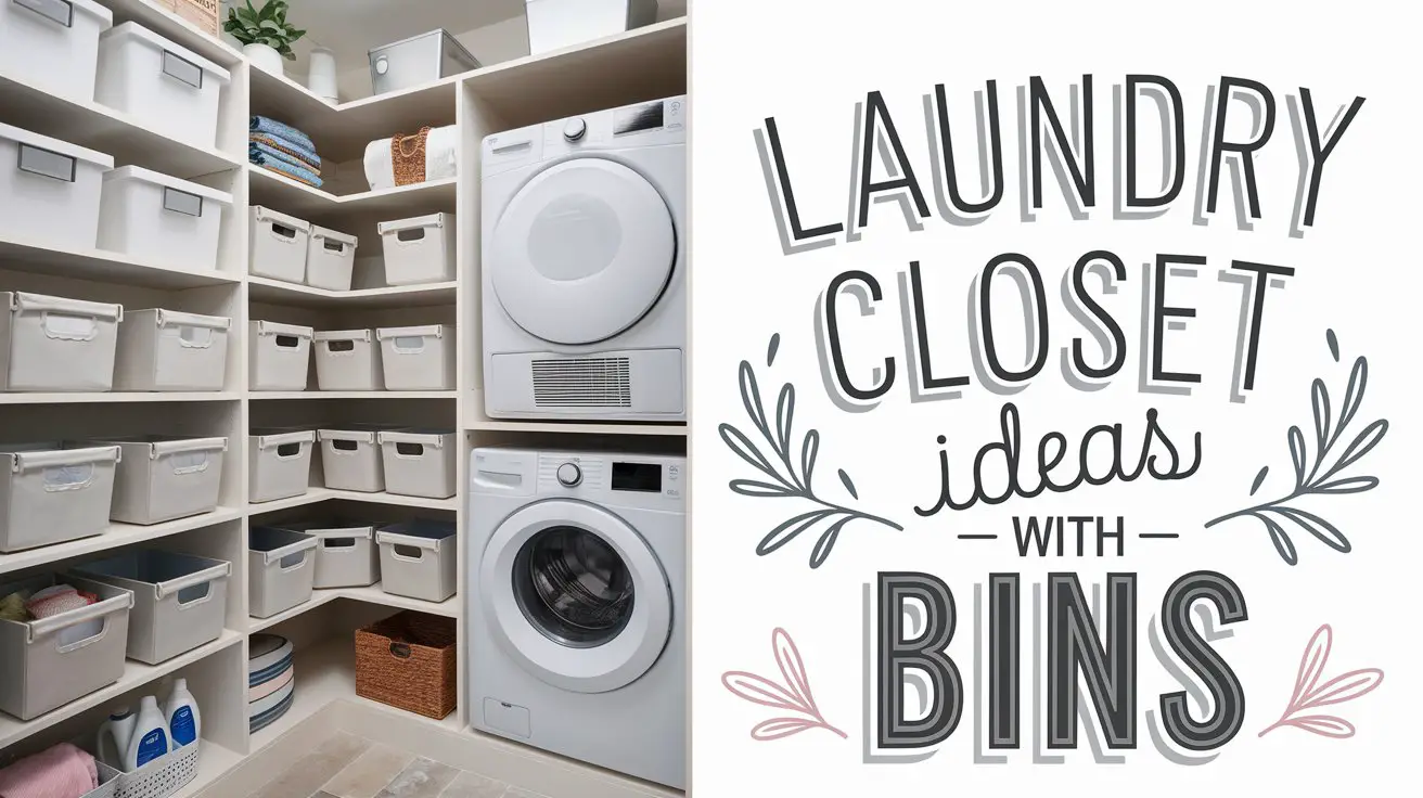 Laundry Closet Ideas With Bins