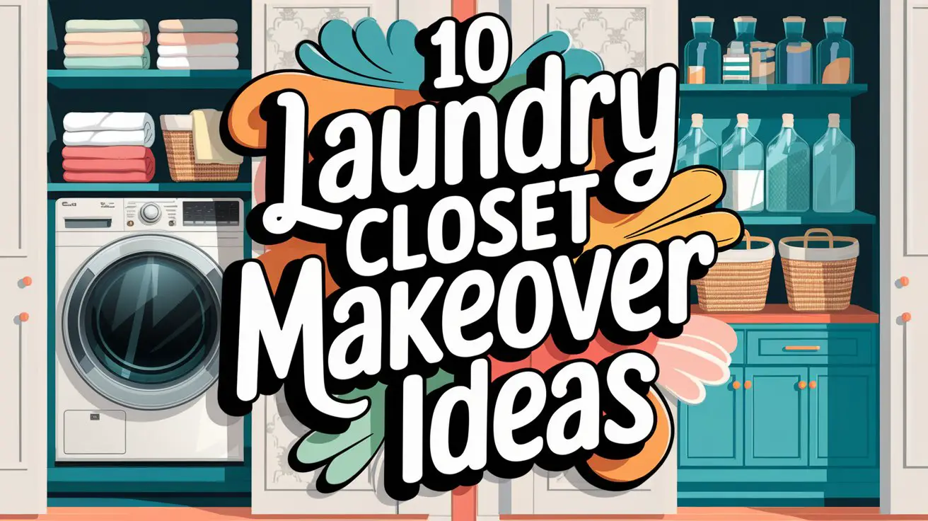 Laundry Closet Makeover Ideas
