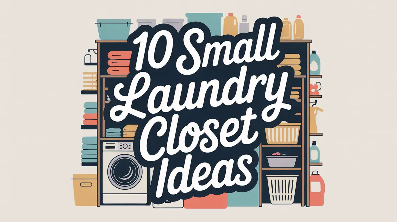 Small Laundry Closet Ideas