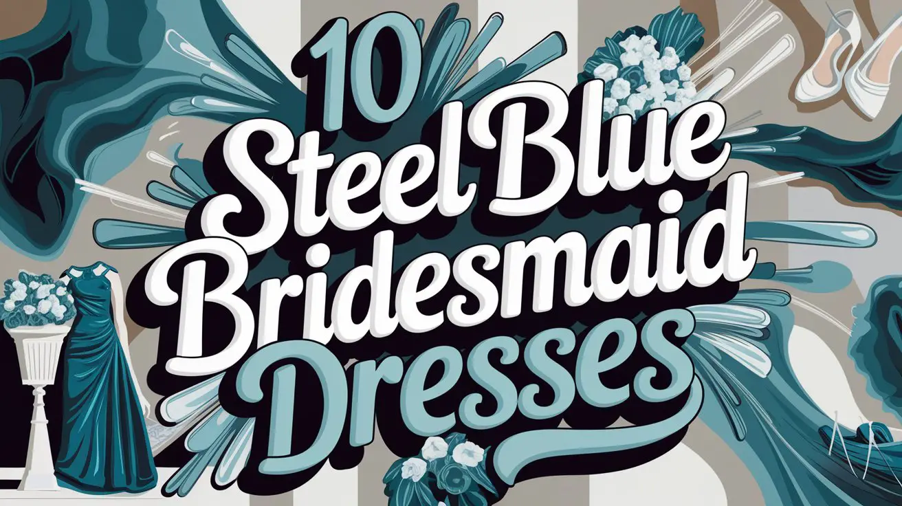 Steel Blue Bridesmaid Dresses
