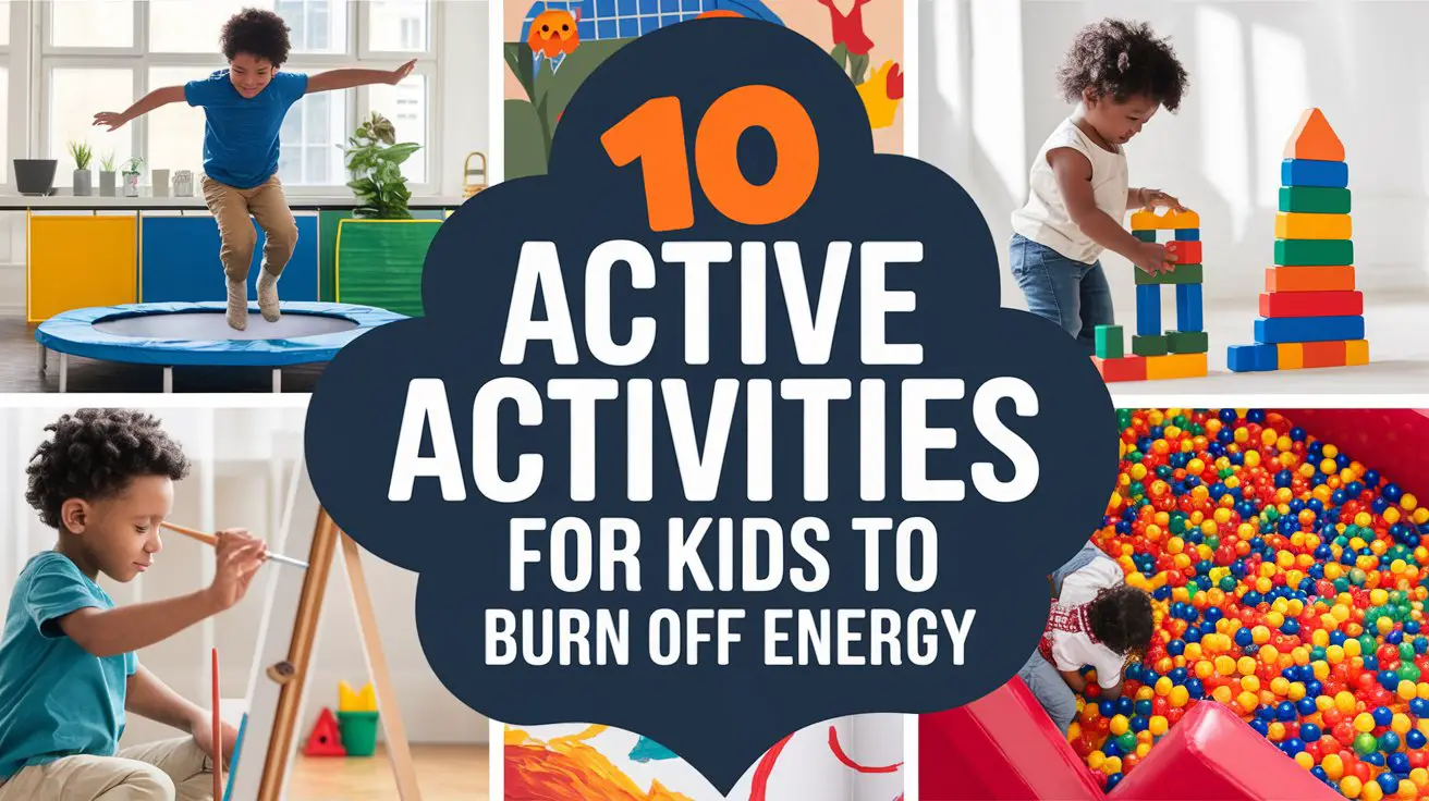 Active Indoor Activities for Kids to Burn Off Energy